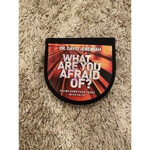 What Are You Afraid Of? : Facing down Your Fears with Faith - Dr. David Jeremiah